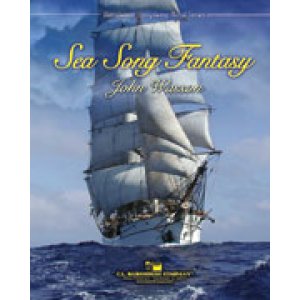 画像: 吹奏楽譜　海の歌幻想曲（Sea Song Fantasy）　作曲／John Wasson （ ジョン・ワッソン ） 