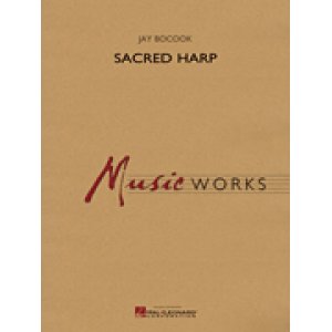 画像: 吹奏楽譜　神聖なハープ(SACRED HARP) 　作曲／ ジェイ・ブーコック(Jay Bocook)