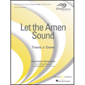 画像: 吹奏楽譜　神の賛歌を(LET THE AMEN SOUND) 　作曲／ トラヴィス・クロス(Travis Cross)