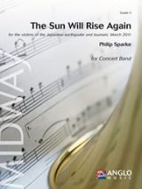 画像: 吹奏楽譜　陽はまた昇る【2011年3月に起きた日本の地震と津波の被災者の為に】（The Sun Will Rise Again）　作曲／フィリップ・スパーク（2011年4月発売)