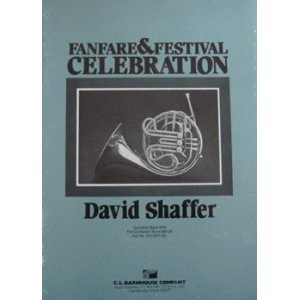 画像: 吹奏楽譜特価セール　ファンファーレ＆祝典と式典　作曲／David　Shaffer（デビット・シェーファー）