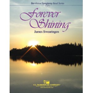 画像: 吹奏楽譜 永遠の輝き（Forever Shining）　作曲／James Swearingen （ ジェームス・スウェアリンジェン ） 【2022年9月改定】