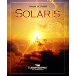 画像: 吹奏楽譜　SOLARIS　ソラリス（陽光）…　作曲／Robert W. Smith （ ロバート・W・スミス ） 