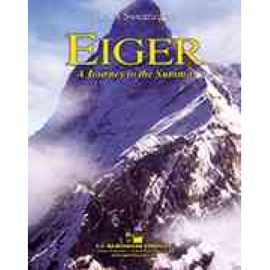 画像: 吹奏楽譜　アイガー　頂上への挑戦（Eiger: Journey To The Summit ）作曲／ジェームス・スウェアリンジェン（2008年新譜）