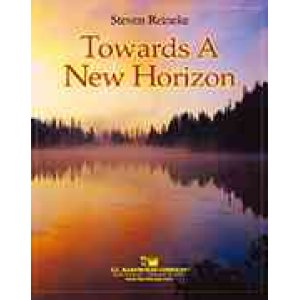 画像: 吹奏楽譜　新たな地平線に向かって（Towards A New Horizon）作曲／スティーヴン・ライニキー（2008年新譜）