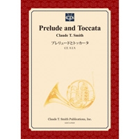 画像1: 吹奏楽譜　プレリュードとトッカータ　作曲／クロード・トーマス・スミス＜受注生産楽譜＞【2014年3月3日発売】